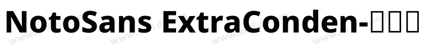 NotoSans ExtraConden字体转换
